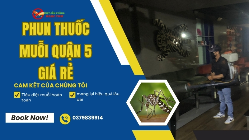 Dịch Vụ Phun Thuốc Muỗi Quận 5 Giá Rẻ, Hóa Chất Không Mùi 1 Dịch vụ phun thuốc muỗi quận 5 giá rẻ của công ty diệt côn trùng Ngọc Thư